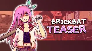 BRICKBAT TEASER