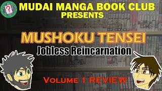 Mushoku Tensei Light Novel Volume 1 Review |  Mudai Manga Book Club Episode 28