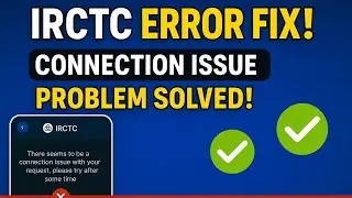 There Seems To Be Connection Issue With Your Request Please Try After Some Time Irctc Error