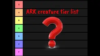 ARK creature tier list - put your opinion in the comments.