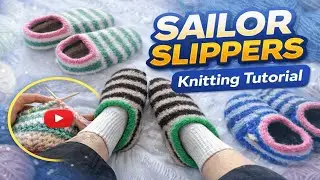 Sailor Slippers Knitting Pattern 🧶 Easy Cozy Knit Slippers Tutorial | Trendy Knitting Patterns 2026