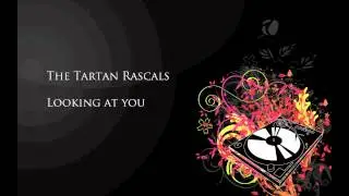 The Tartan Rascals - Looking At You