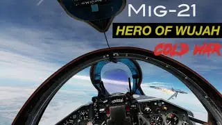 Mig 21 - Hero of Wujah | DCS World | Cold War