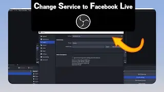 How to Change Service to Facebook Live on OBS Studio [NEW]