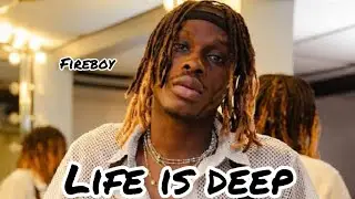 Fireboy DML - Life is deep (Lyrics Video)