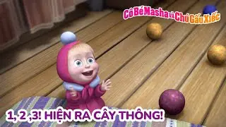 Cô Bé Masha và Chú Gấu Xiếc 🤝✨ 1, 2 ,3! Hiện ra cây thông! 💖📋 Tuyển tập các tập phim