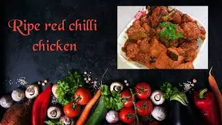 ripe red chilli chicken |
