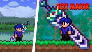 Terraria mas... MINHAS ESPADAS são 10x MAIORES
