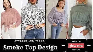 Smoke Top Designs|Latest Smoking Pattern For Tops|