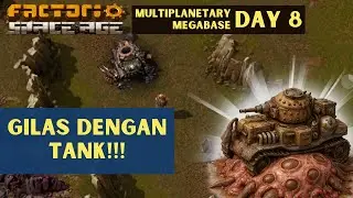 Gilas Dengan Tank! - Factorio Interplanetary Mega Base Day 8