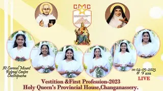 LIVE// VESTITION & FIRST PROFESSION - 2023 // CMC  HOLY QUEEN'S PROVINCE CHANGANASSERY// 04-05-2023