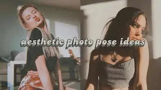 AESTHETIC INSTAGRAM POSE / PHOTO IDEAS 2020 (ideas + inspo)