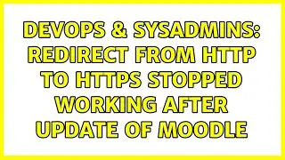 DevOps & SysAdmins: Redirect from http to https stopped working after update of Moodle