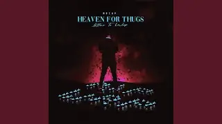 Heaven for Thugs (Letter to Wap)