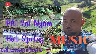 Pai Sai Ngam Hot Sping#music#pai.thailand