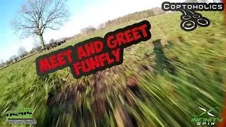 Meet & Greet (funfly/training) with Coptoholics - Dquad Obsession + RunCam 3