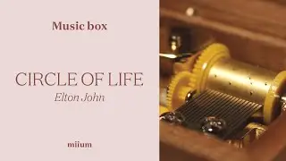 Circle of Life - Elton John | Wind-Up Music Box