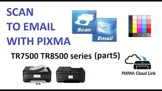 PIXMA TR7520 TR7550 TR8520 TR8520 (part5) - Scan to Email, Connect to Cloud, Canon PRINT inkjet App