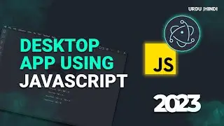 Create a Desktop App with ElectronJS in 2023 - Urdu/Hindi