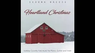 Heartland Christmas Country Folk Music for Piano Guitar and Violin [1 hour\