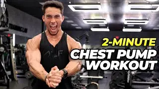 2-Minute Chest Pump!