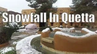Snowfall In Quetta || Hanna Lake & Serena Hotel || Balochistan