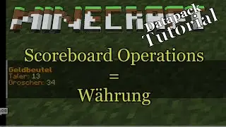 Minecraft Datapack Tutorial [1.21.6+] #014 - W&auml;hrung Teil 1 - Scoreboard Operations