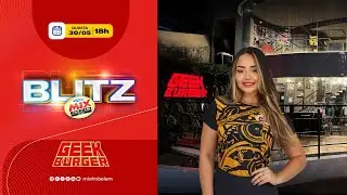 AO VIVO | BLITZ MIX  - GEEK BURGER - R. JO&Atilde;O BALBI 1291- 🎶 100.9 FM