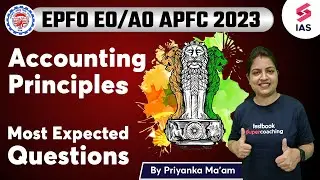 Accounting Principles MCQs - Accountancy for UPSC EPFO 2023 | UPSC EPFO EO/AO APFC | Priyanka Ma'am