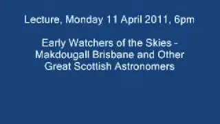 Early Watchers of the Skies -- Makdougall Brisbane and Other Great Scottish Astronomers