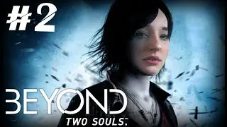 Beyond : Two Souls Türkçe Bölüm #2 Aydın Abi Kızgın!