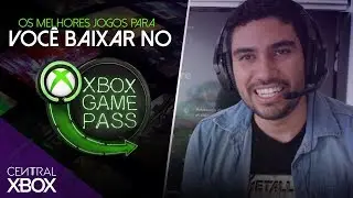 Os Melhores Jogos para voc&ecirc; baixar no Xbox Game Pass (At&eacute; Junho 2019)