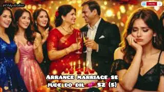 Phir ik mulakat 🥺🙈 || Arrange marriage se jude do dil 💕 S2 || Ep (5) || LGBTQIA&rsquo;s ||