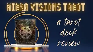 Mirra Visions Tarot Deck Review