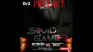 SQUID GAMES ;&hellip;AK 100 DEX ft NALDJY EEZY GANG
