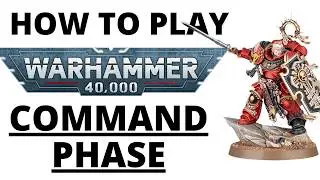 The Command Phase + Battle-Shock EXPLAINED - How to Play Warhammer 40K 11th Edition
