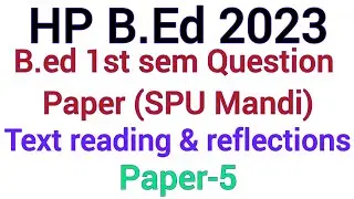 SPU B.ed 1st sem question paper Text reading and reflections #bed #spu #hpu #questionpaper