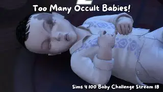Too Many Occult Babies! Sims 4 100 Baby Challenge