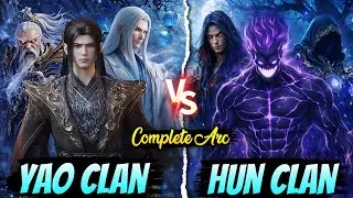 Yao Clan vs Hun Clan💀🔥Yao Clan Arc Complete Explained in Hindi | Battle Through the Heavens