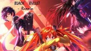 Black Bullet AMV - Runnin'