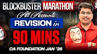 Blockbuster Marathon - Full Accounts Revision in 90 Mins | CA Foundation Jan 2026 | CA Ronak Kothari