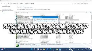 Please Wait Until the Program is Finished Uninstalling or Being Changed FIXED