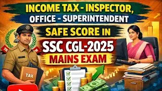Income Tax Inspector & Office Superintendent Safe Score | SSC CGL 2025 Mains | NON-CPT Posts