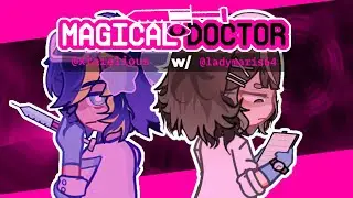 Magical Doctor💉Fake Collab w/ @xtarryx_yt FW: flashlights Gacha Animation