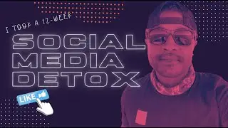 12 Weeks Without Social Media | ron james