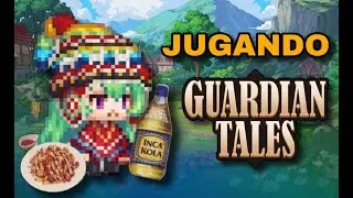 Directo nocturno - 11/03/2025 || Guardian Tales