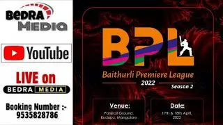 BPL 2022 || BAITHURLI PREMIER LEAGUE || KUDUPU MANGLORE DAY 1