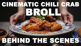CINEMATIC CHILI CRAB B-ROLL (BEHIND THE SCENES)