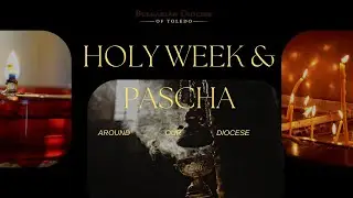 Great Lent & Pascha 2024 Around Our Diocese