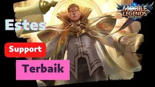 Estes Support Terbaik | Estes Gameplay Best Build